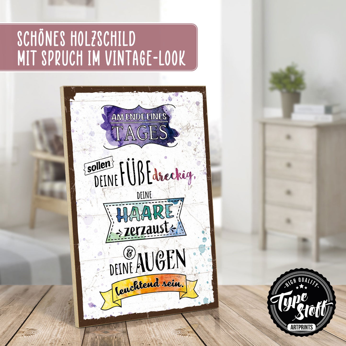 Holzschild mit Spruch - Füße dreckig und Haare zerzaust – HS-GH-00905