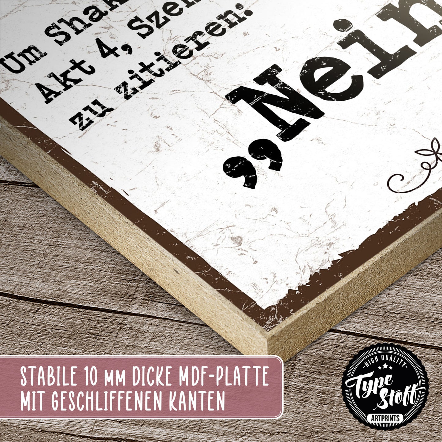 Holzschild mit Spruch - Um Shakespeare zu zitieren - Nein – HS-QN-00918