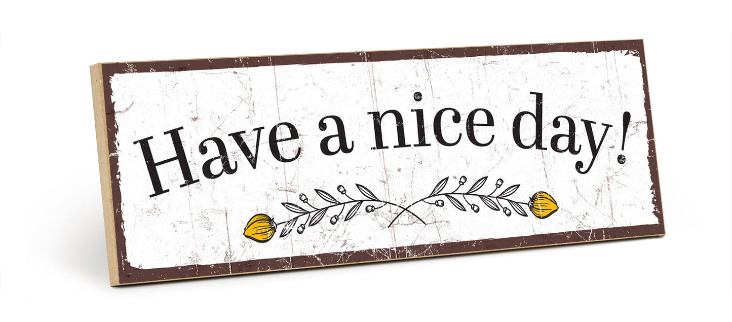 Holzschild mit Spruch - Hygge - Have a nice day – HS-KQ-00919