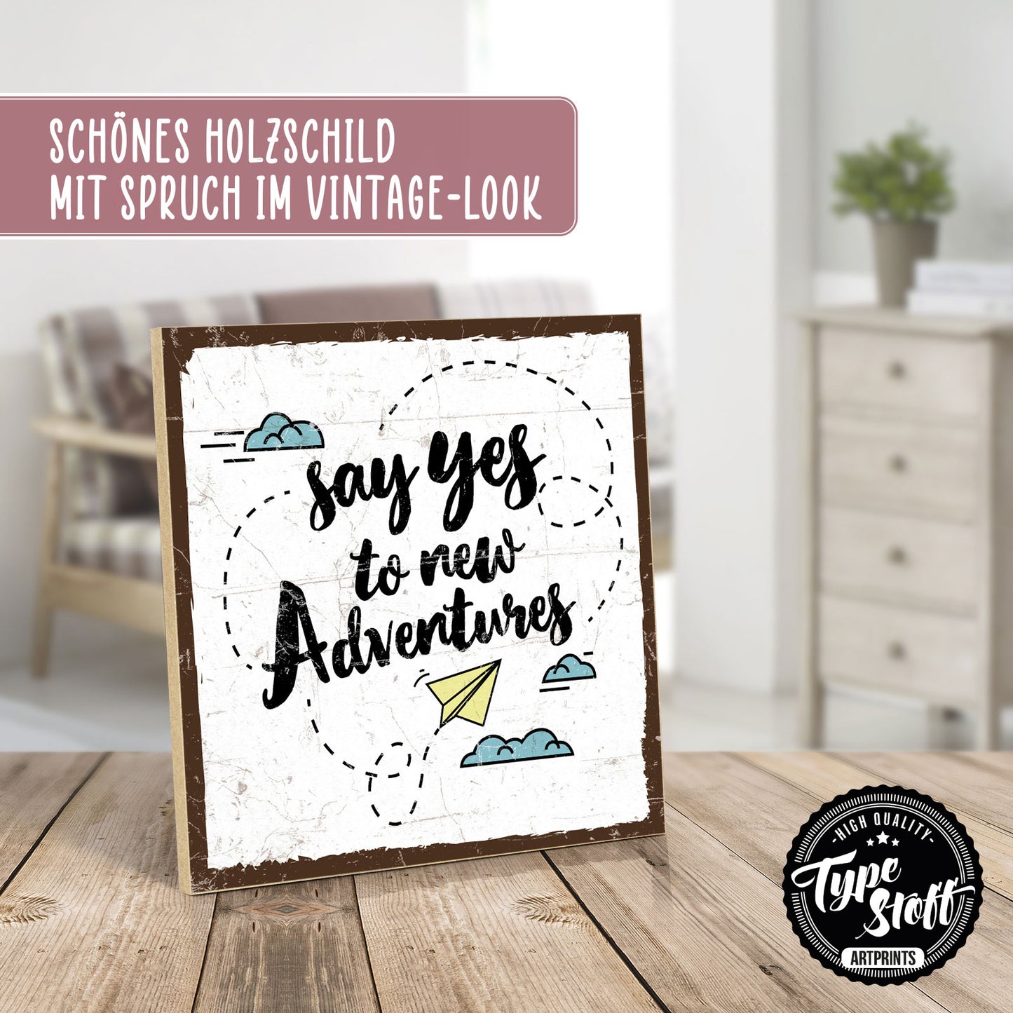 Holzschild mit Spruch - Say yes to new adventures – HS-QN-00920