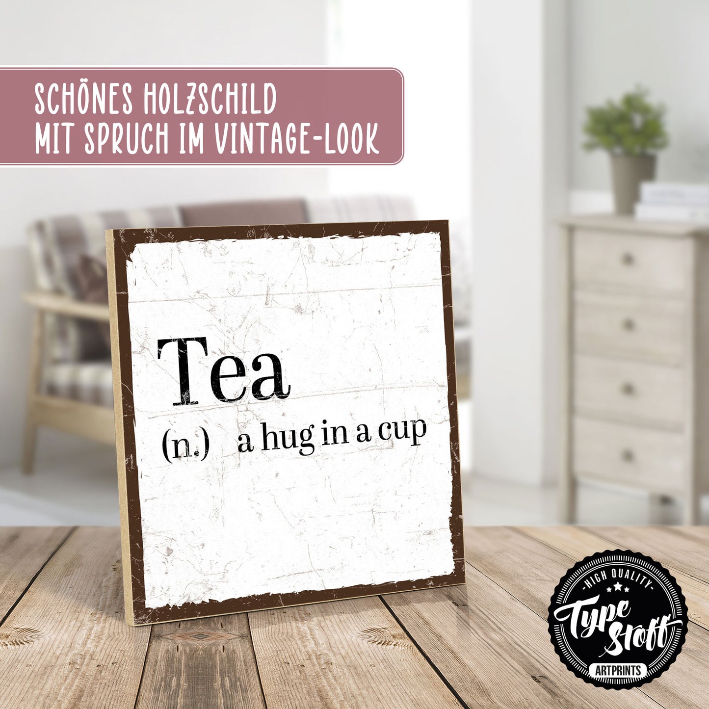 Holzschild mit Spruch - Tee - Tea a hug in a cup – HS-QN-00921