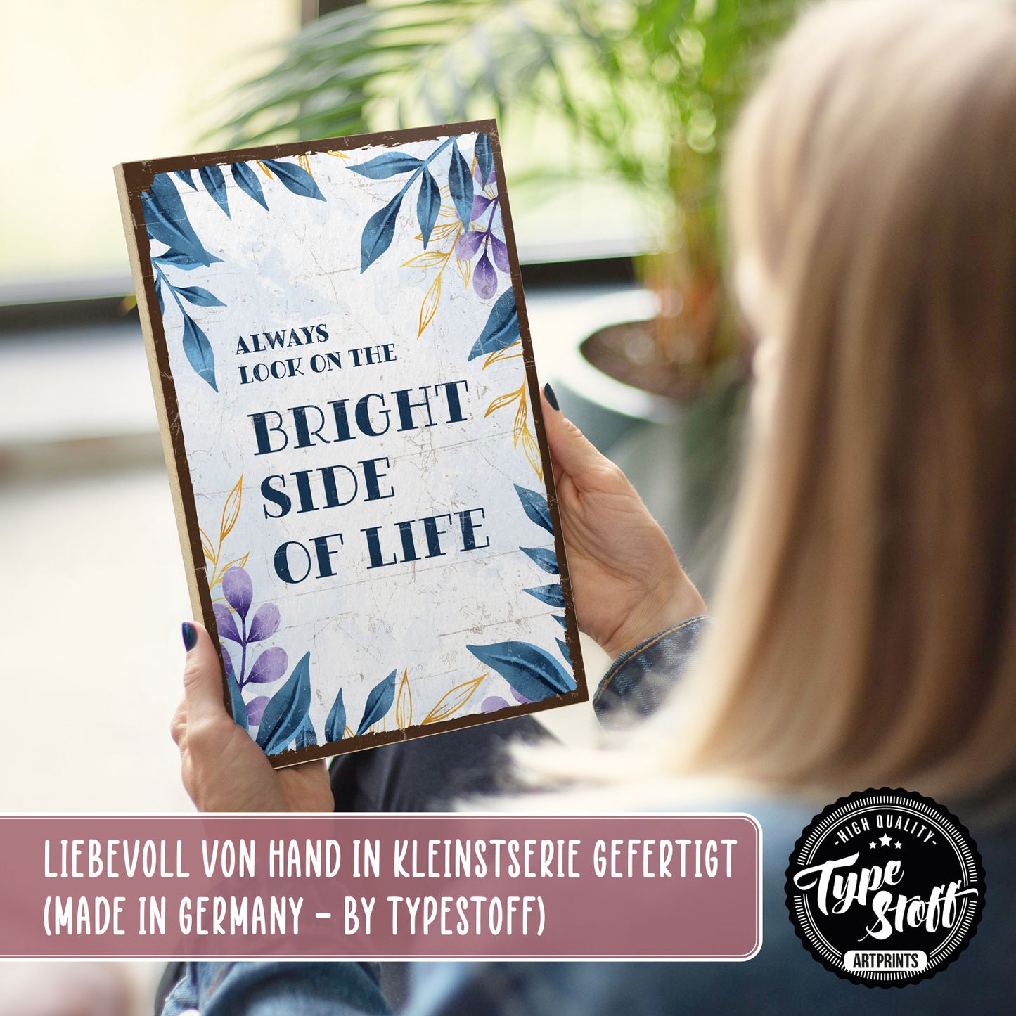 Holzschild mit Spruch - Look on the bright side of life – HS-GH-00926