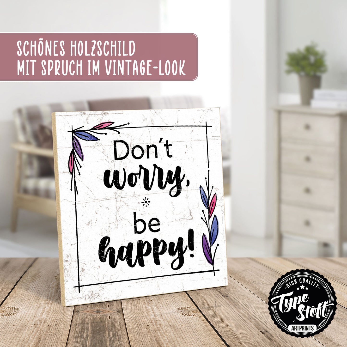 Holzschild mit Spruch - Hygge - Dont worry be happy – HS-QN-00942