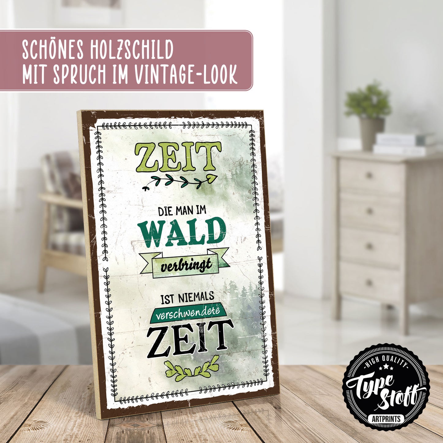 Holzschild mit Spruch - Zeit die man im Wald verbringt – HS-GH-00943