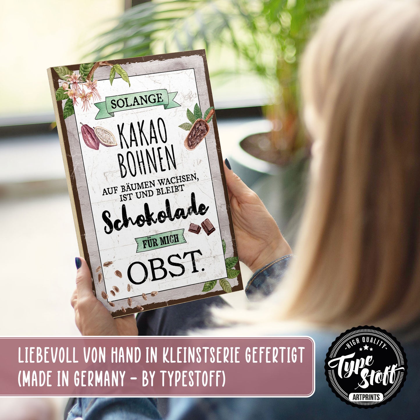 Holzschild mit Spruch - Schokolade ist Obst – HS-QN-00944