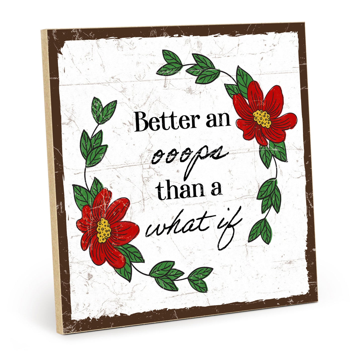 Holzschild mit Spruch - Motivation - Better an ooops – HS-QN-00963