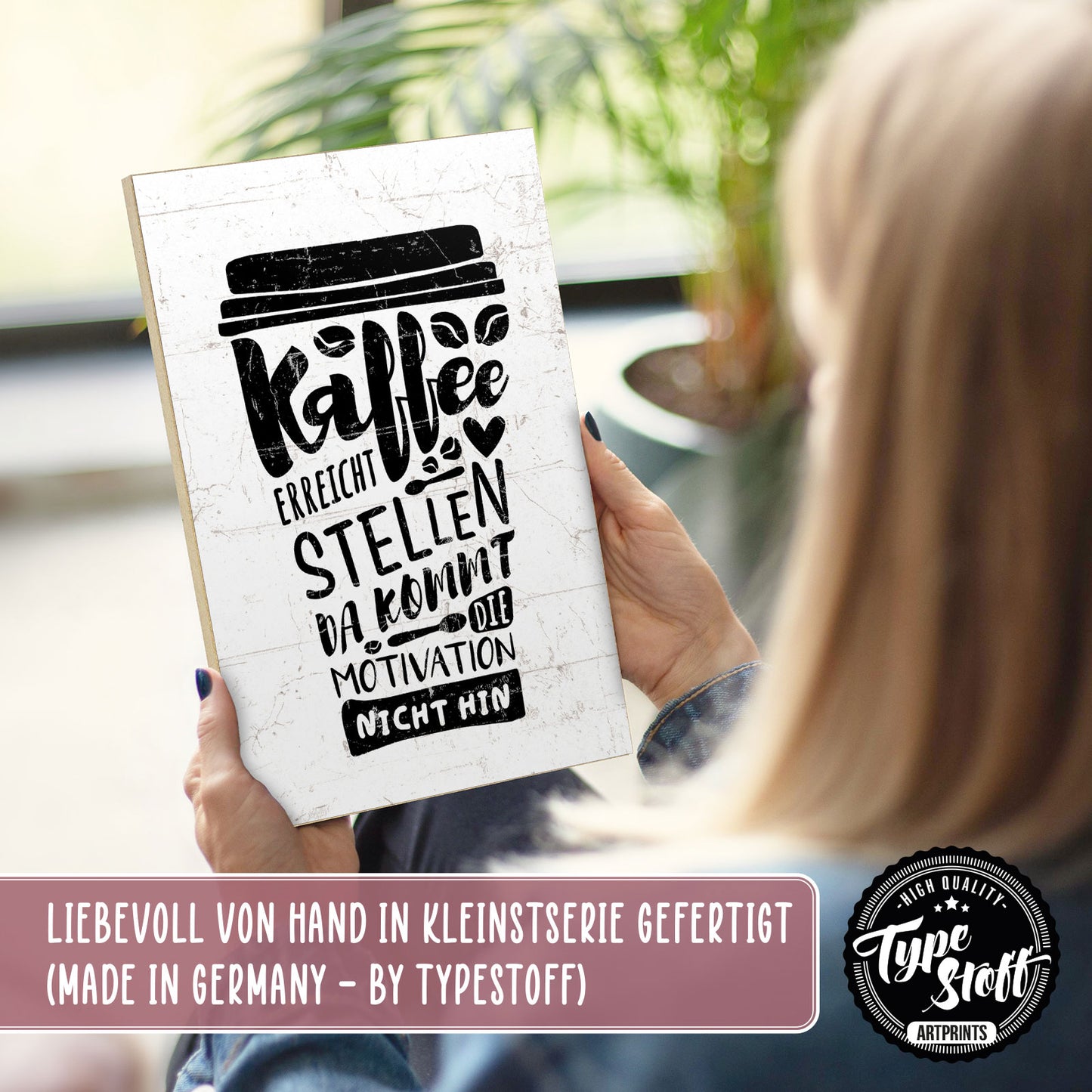 Holzschild mit Spruch - Kaffee - Motivation – HS-GH-00969