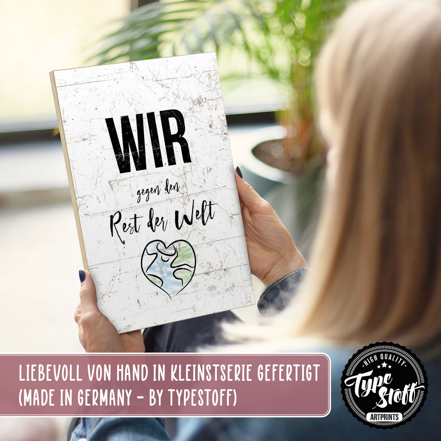 Holzschild mit Spruch - Liebe - Wir gegen den Rest der Welt – HS-GH-00973