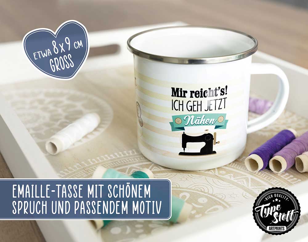 Emailletasse - Mir reichts ich geh nähen - TS-00996