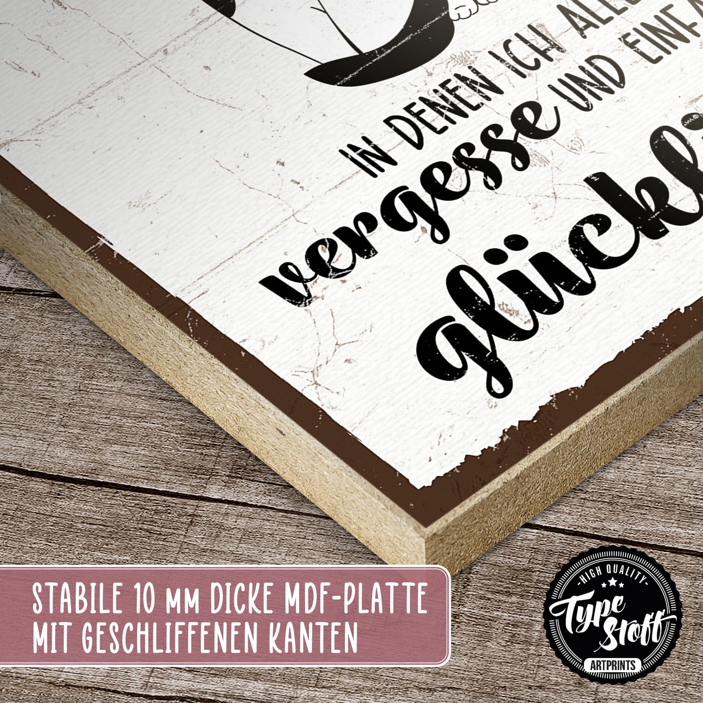 Holzschild mit Spruch - Alles vergessen und glücklich sein – HS-GH-01000