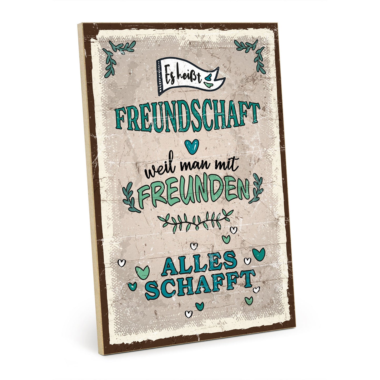 Holzschild mit Spruch - Mit Freunden schafft man alles – HS-GH-01026