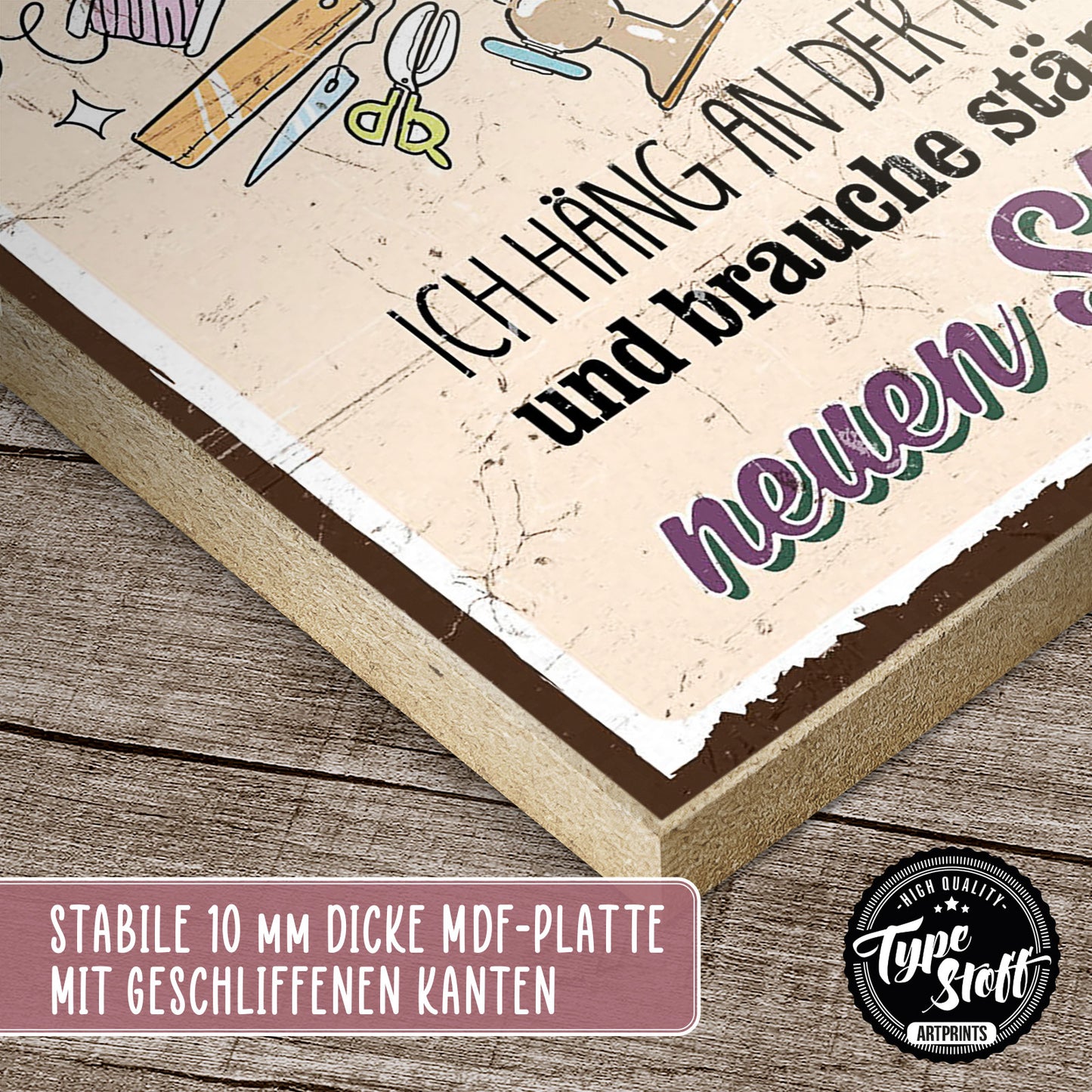 Holzschild mit Spruch - Nähen macht süchtig – HS-GH-01028