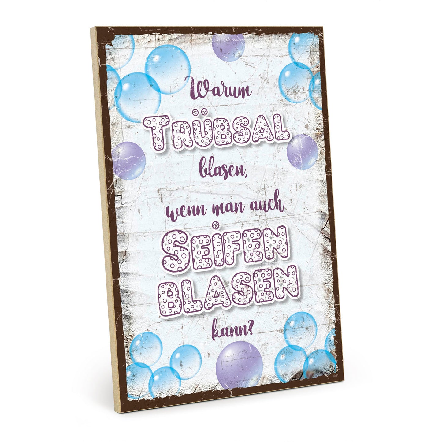 Holzschild mit Spruch - Hygge - Warum Trübsal blasen – HS-GH-01031