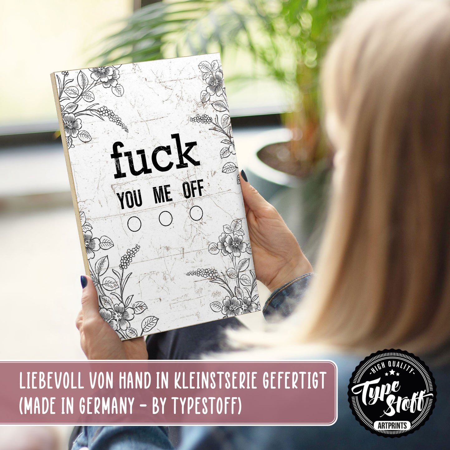 Holzschild mit Spruch - Hygge - fuck you me off – HS-GH-01032