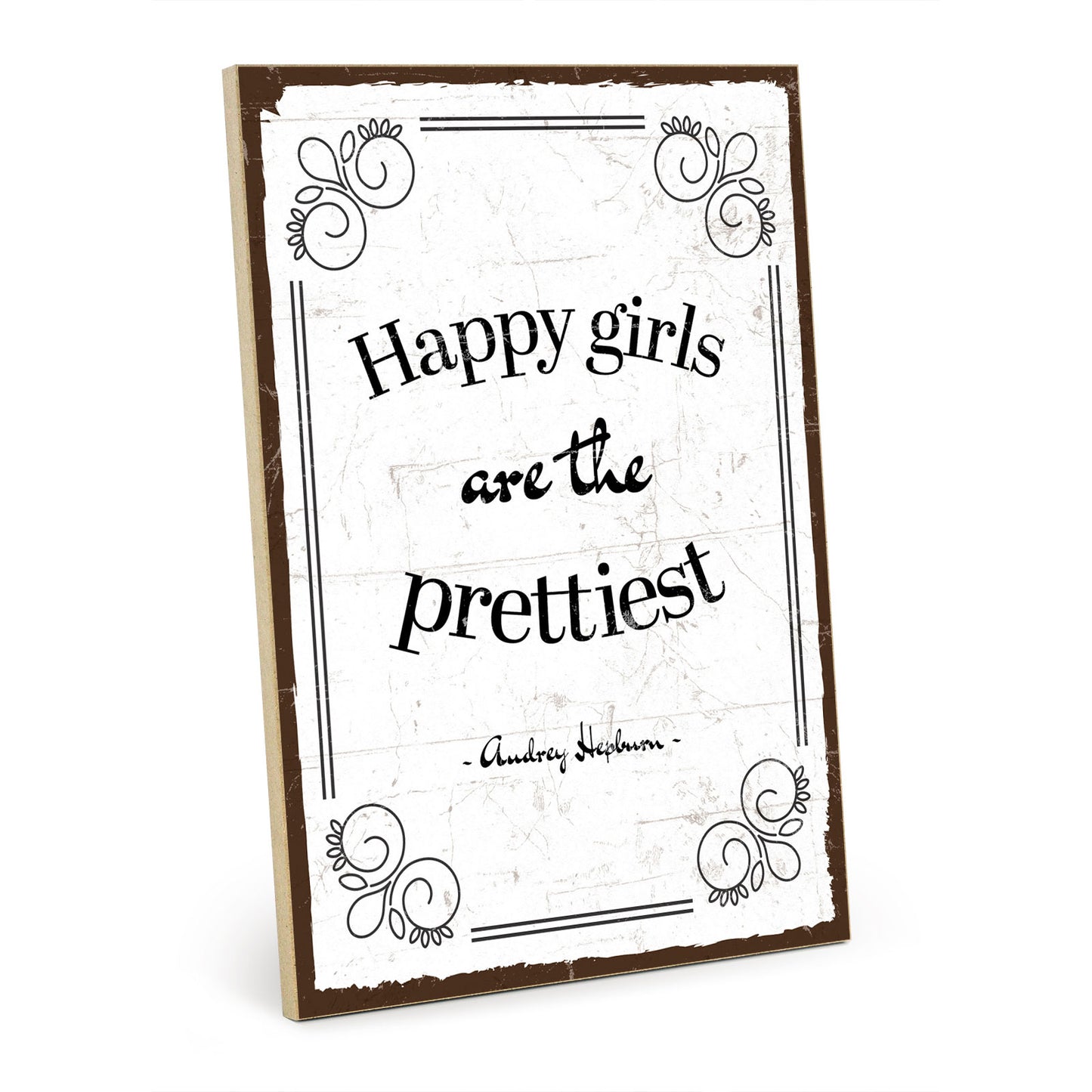 Holzschild mit Spruch - Happy girls are the prettiest – HS-GH-01057
