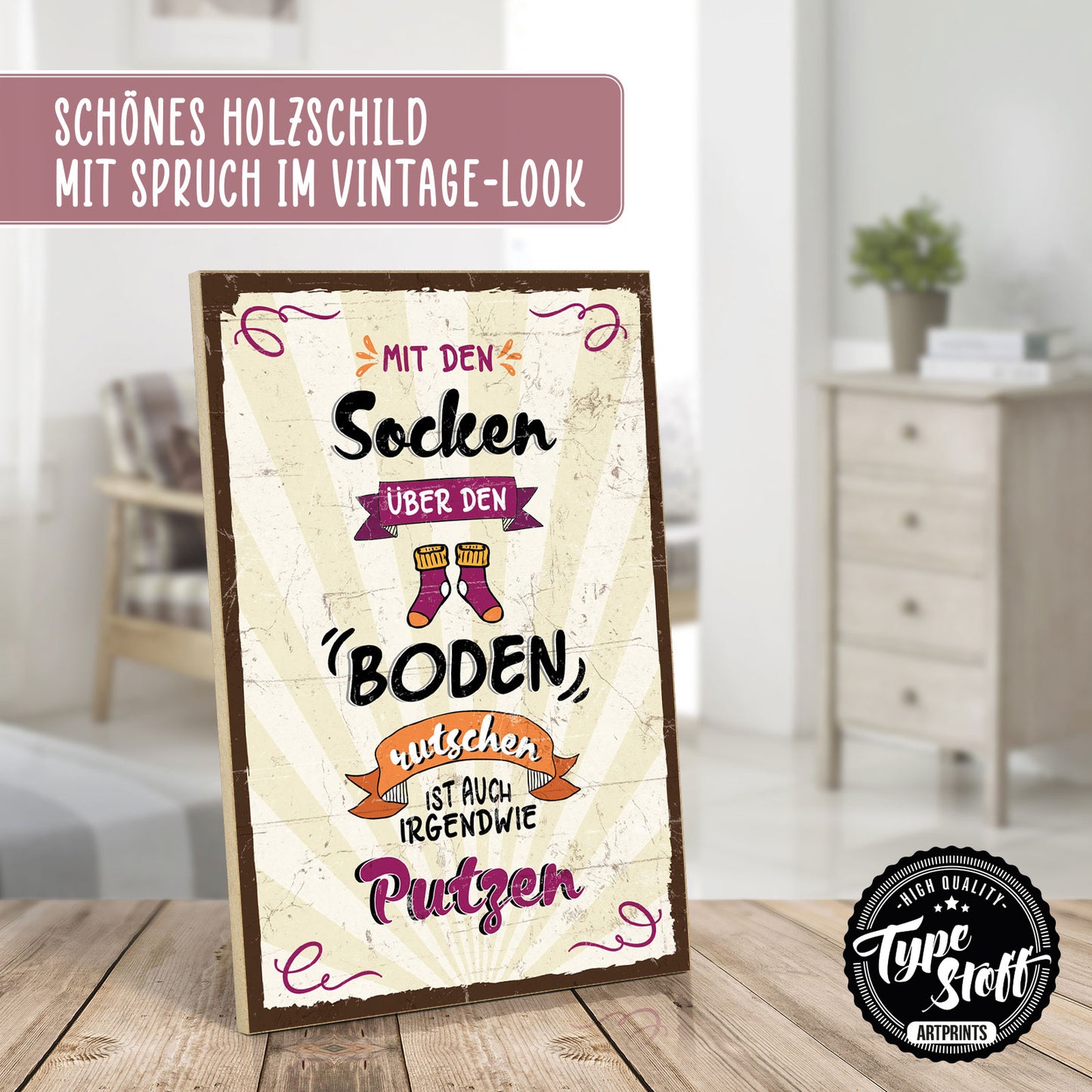Holzschild mit Spruch - Mit den Sockn über den Boden – HS-GH-01094