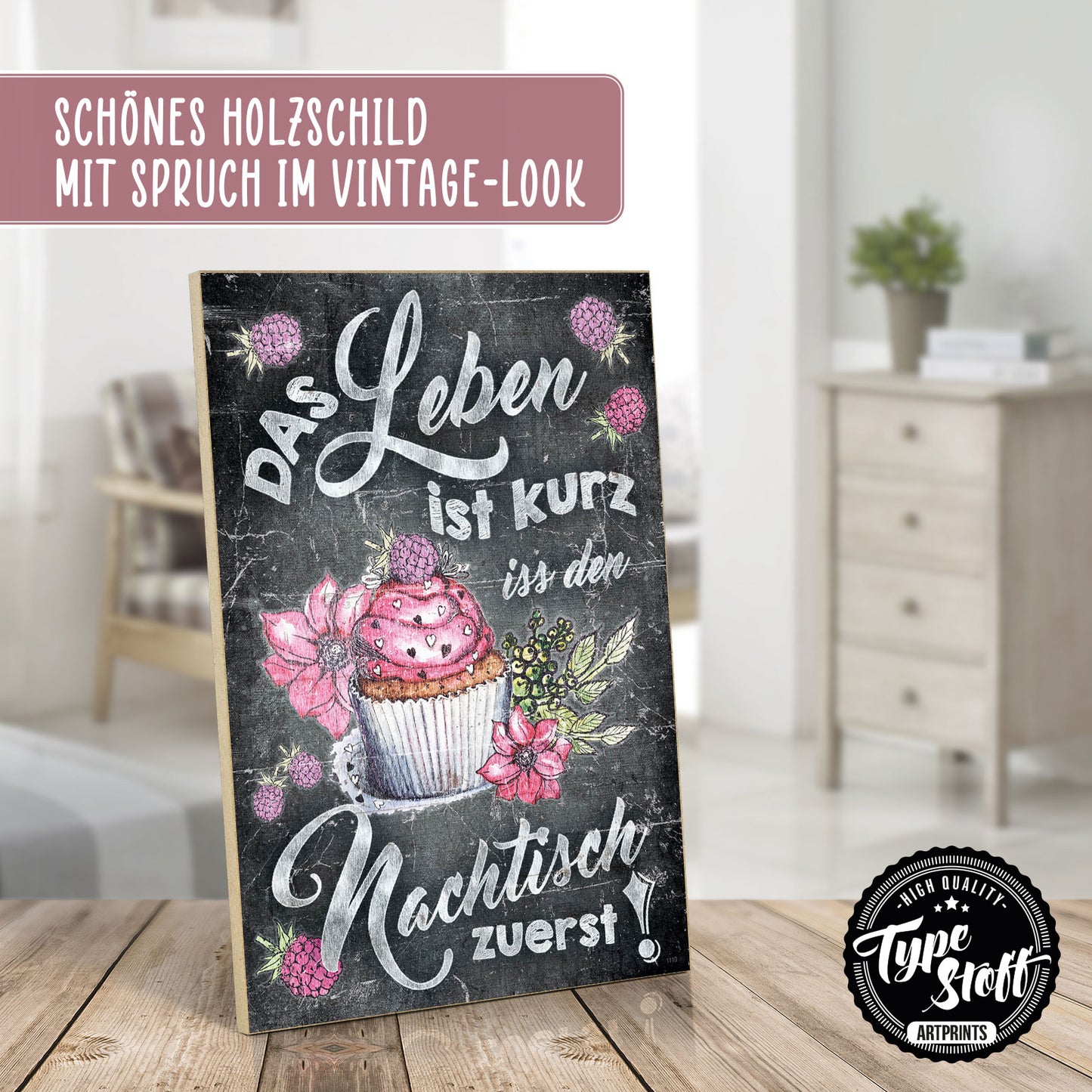 Holzschild mit Spruch - Iss den Nachtisch zuerst – HS-GH-01110