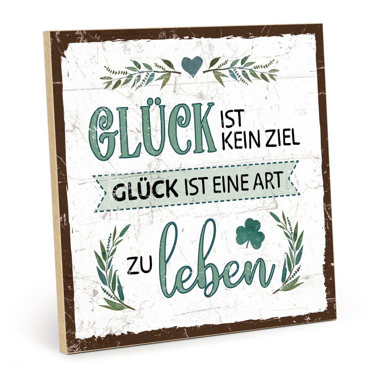 Holzschild mit Spruch - Glück ist eine Art zu leben – HS-QN-01131