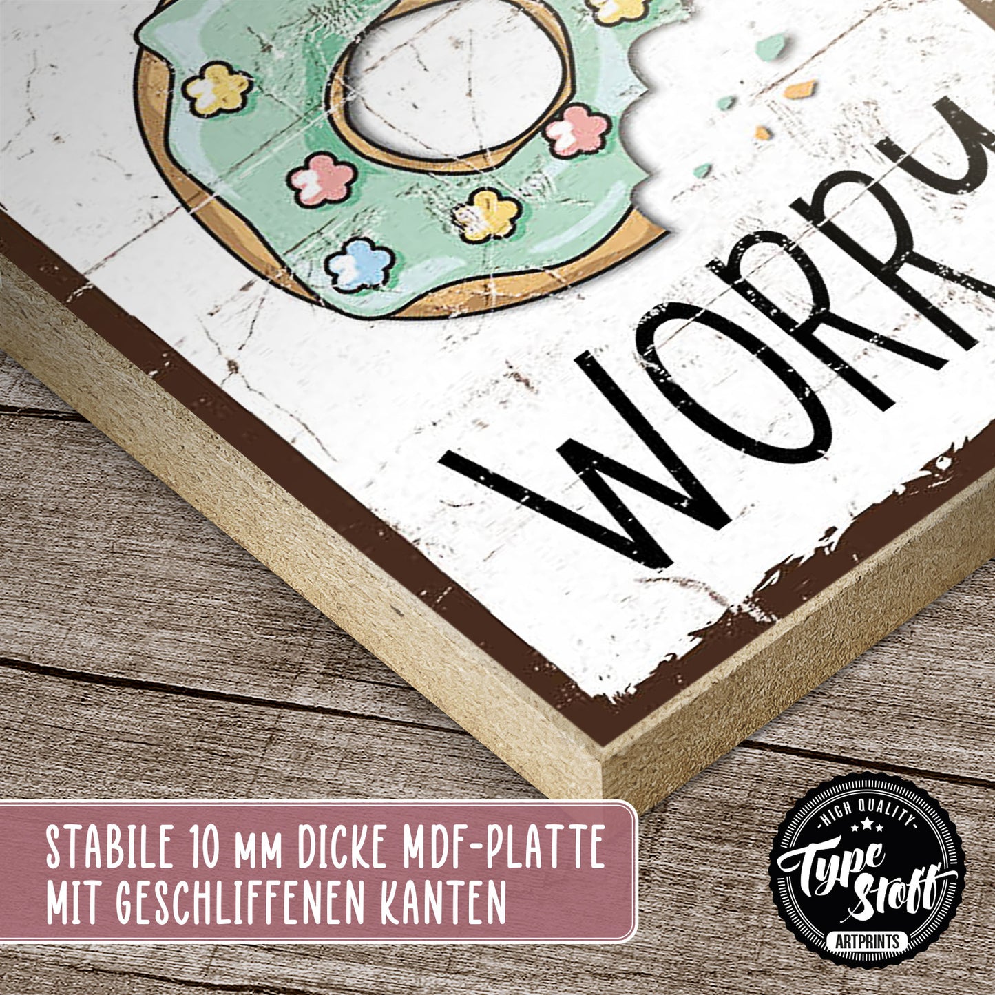 Holzschild mit Spruch - Donut worry – HS-KH-01160