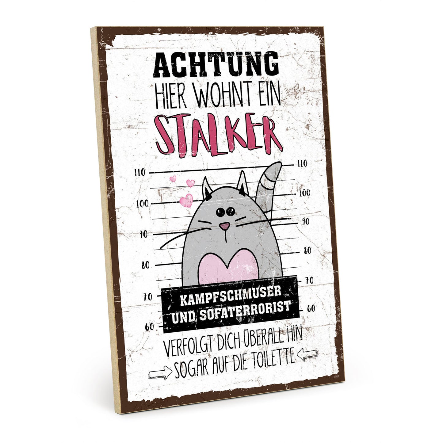 Holzschild mit Spruch - Katze - Stalker - Kampfschmuser – HS-GH-01164