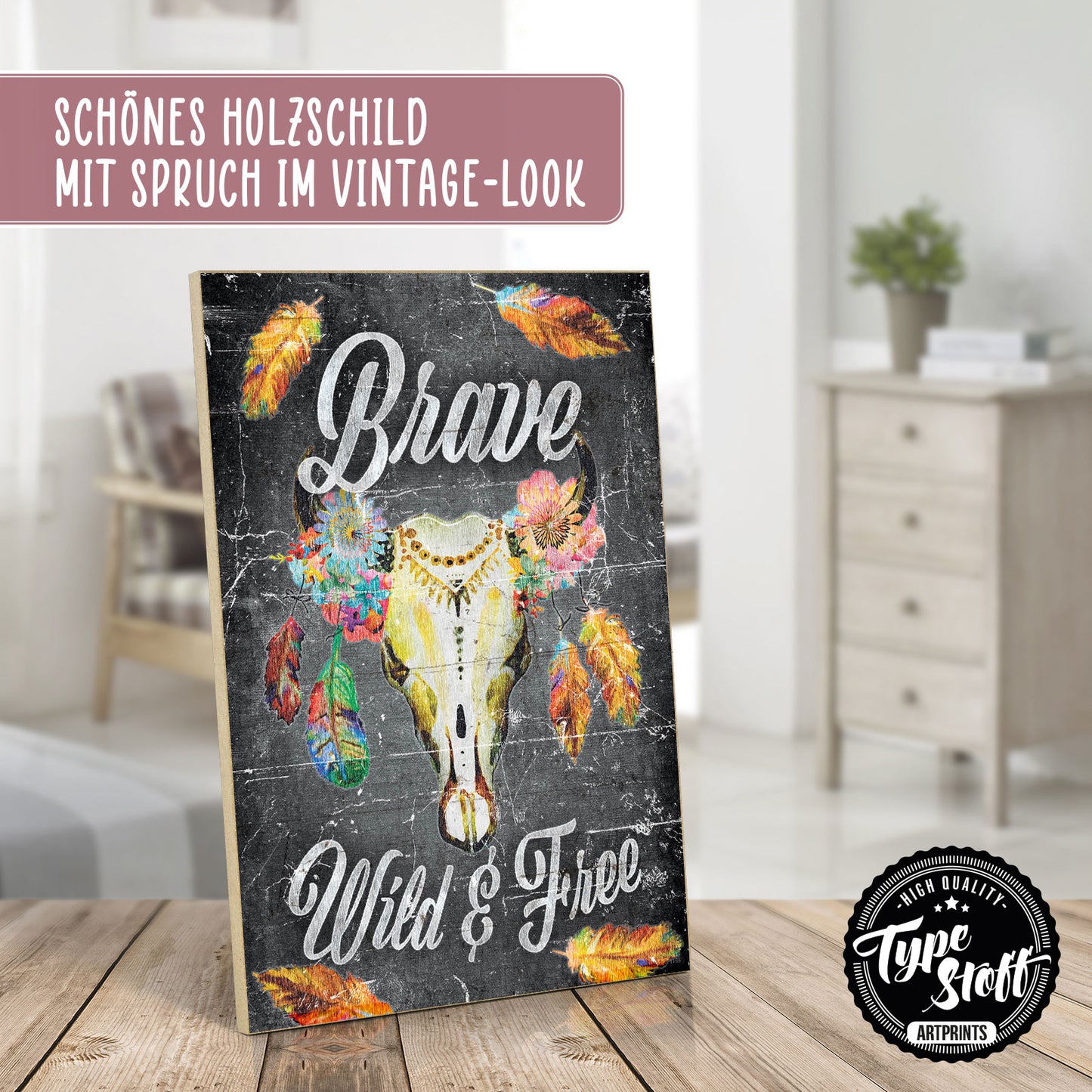 Holzschild mit Spruch - Hygge - Brave wild and free – HS-GH-01168