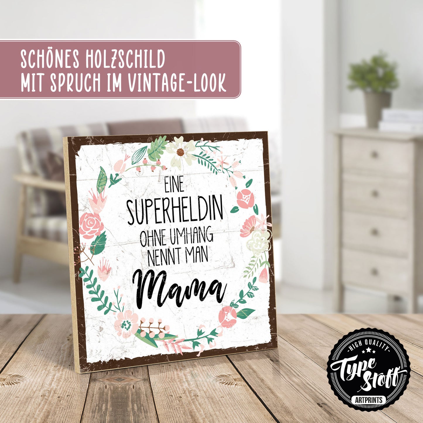 Holzschild mit Spruch - Mama - Superheldin ohne Umhang - HS-QN-01174