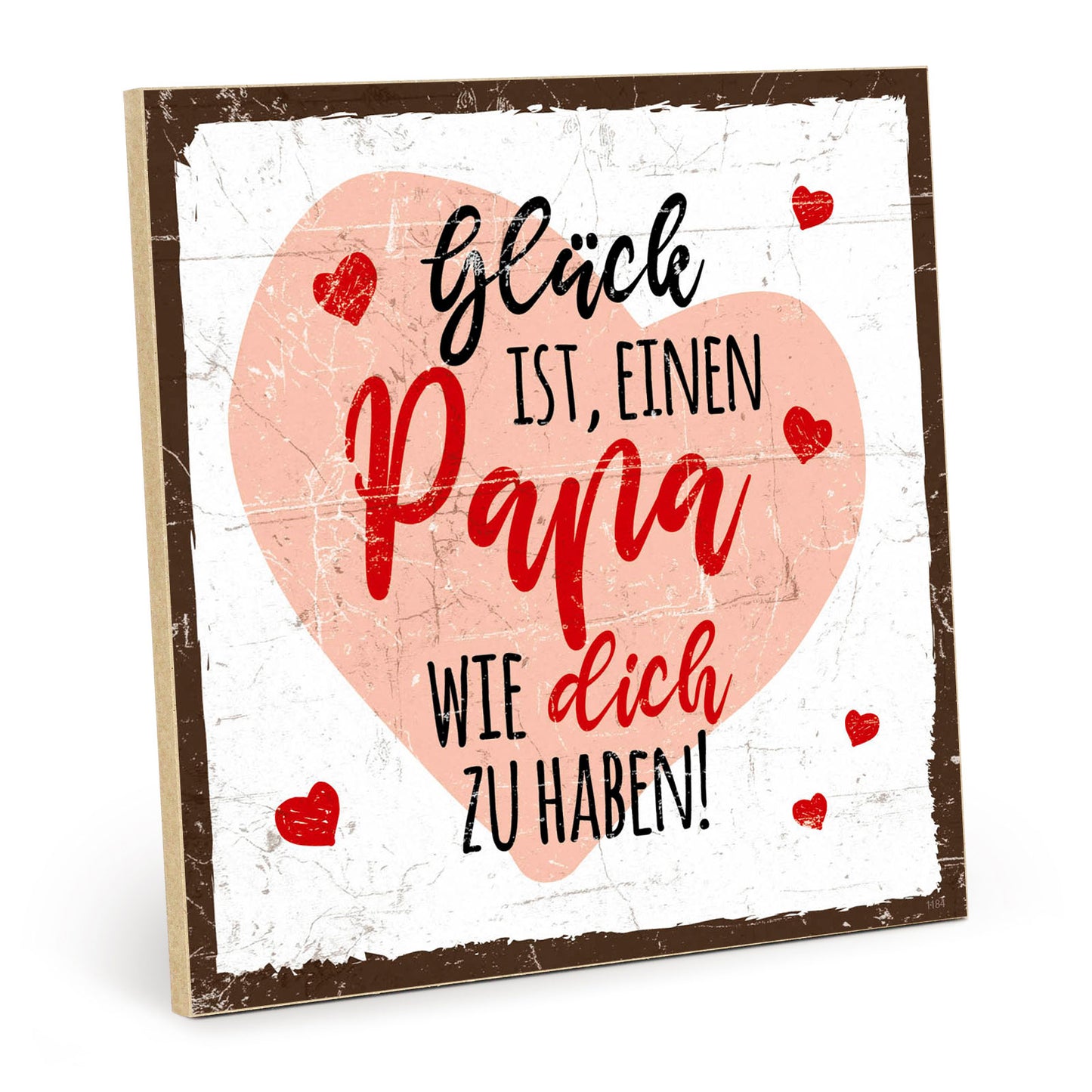Holzschild mit Spruch - Papa - Glück dich zu haben – HS-QN-01184