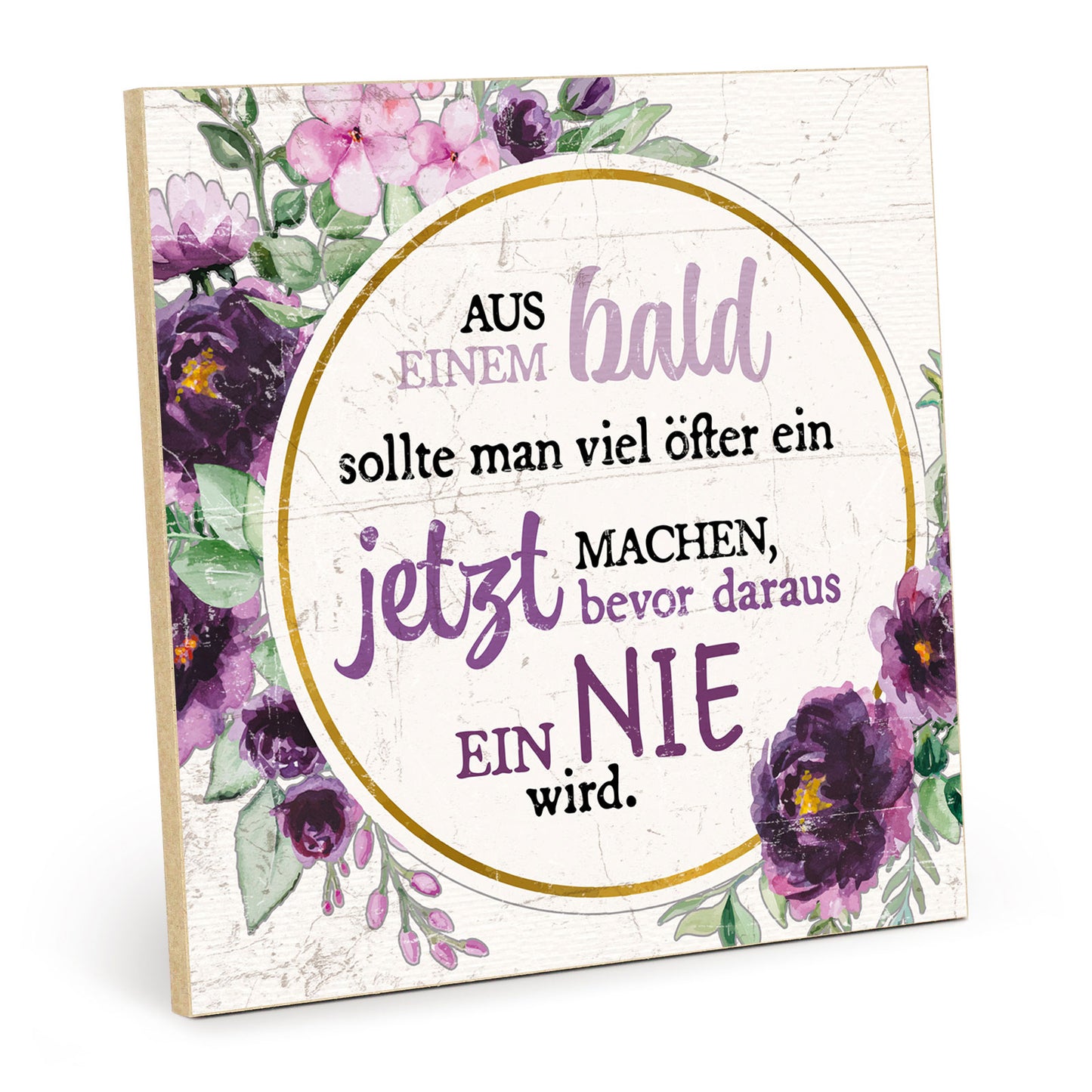 Holzschild mit Spruch - Hygge - aus Bald ein Jetzt machen – HS-QN-01211
