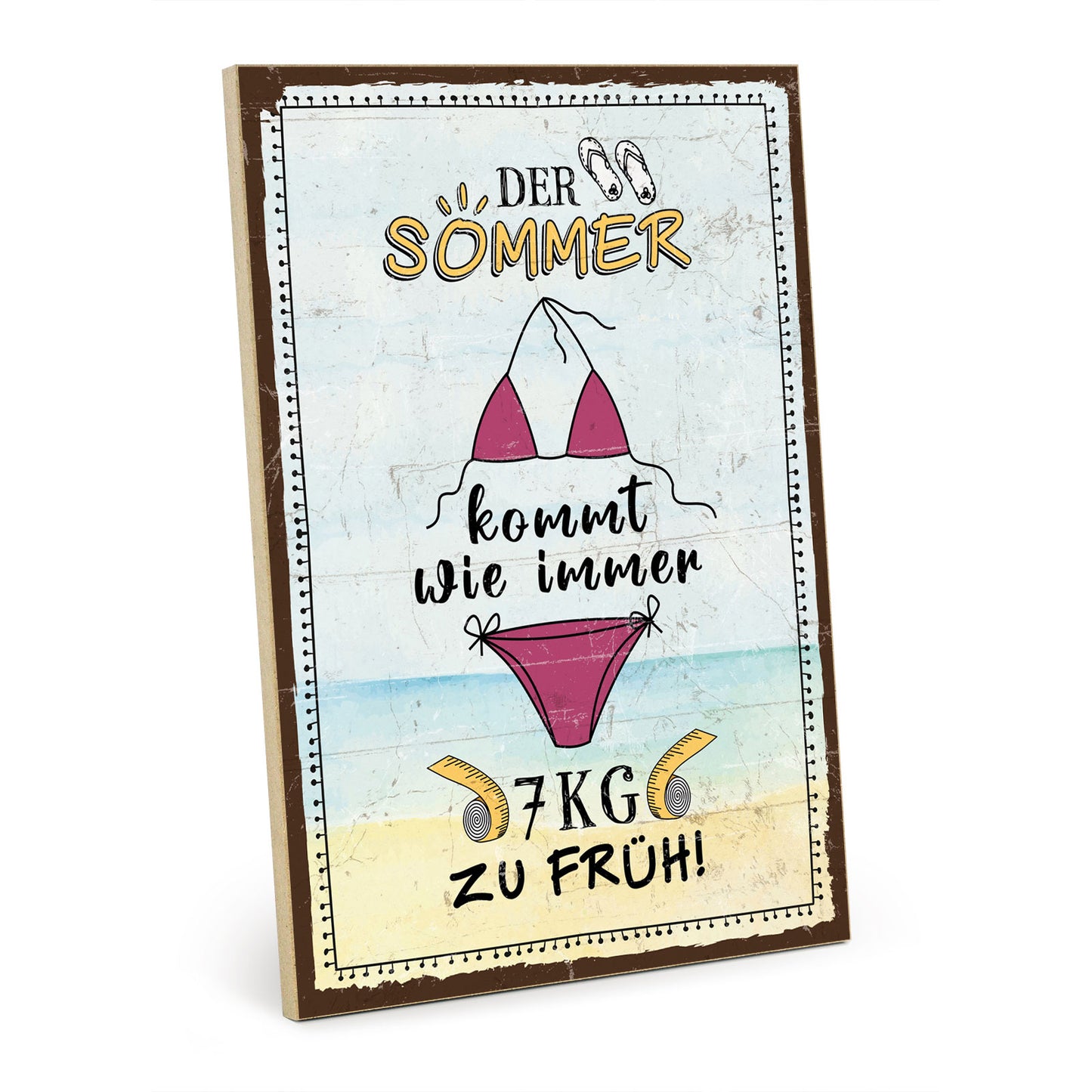 Holzschild mit Spruch - Diät - Sommer immer 7kg zu früh – HS-GH-01226