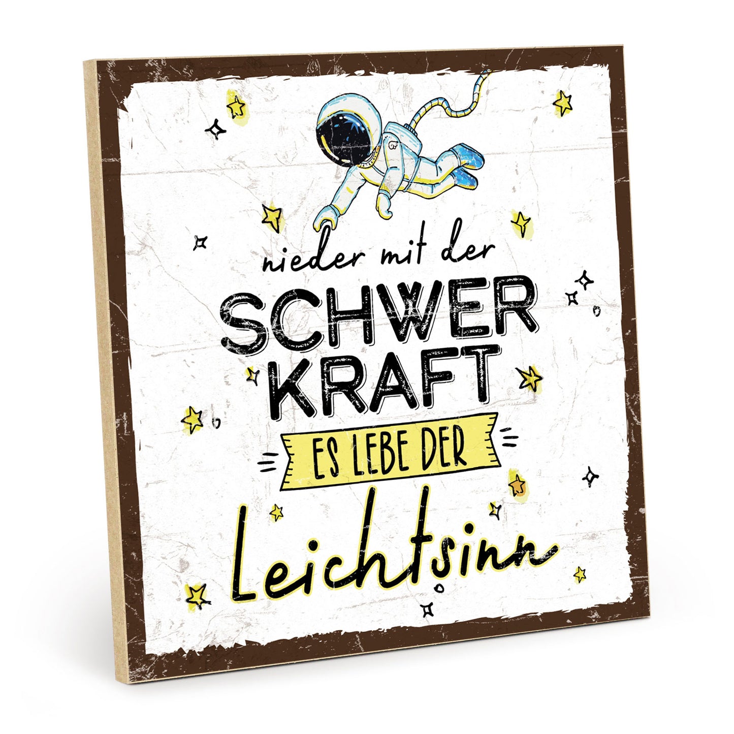 Holzschild mit Spruch - Hygge - Nieder mit der Schwerkraft – HS-QN-01232