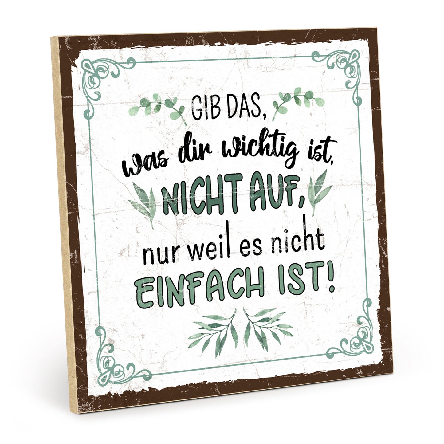Holzschild mit Spruch - Motivation - Nicht aufgeben – HS-QN-01245