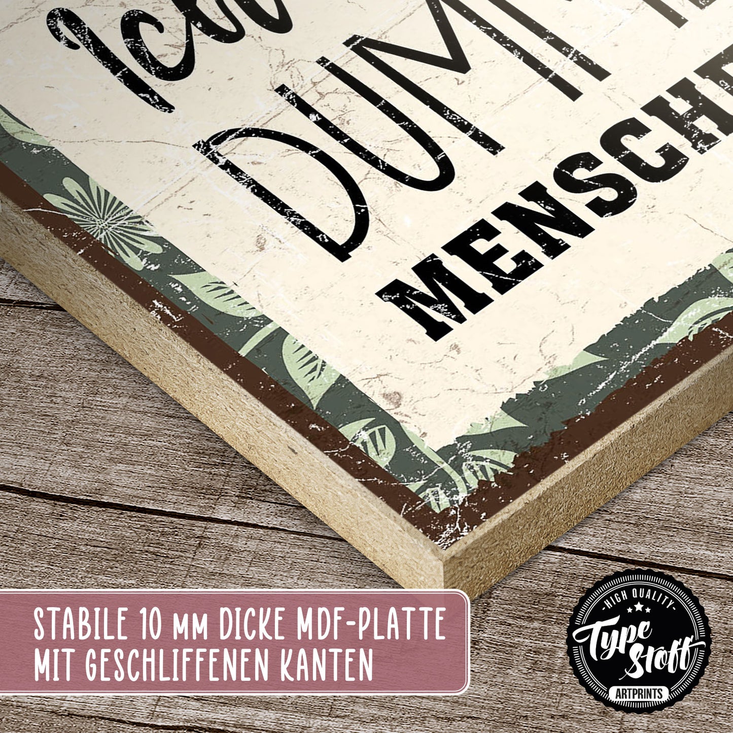 Holzschild mit Spruch - Ich sehe dumme Menschen – HS-QN-01251
