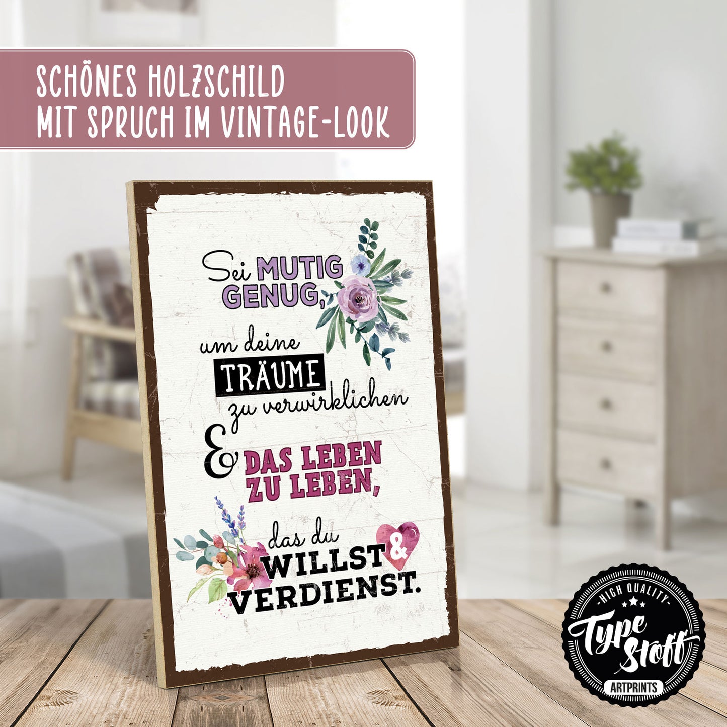 Holzschild mit Spruch - Motivation - Mut und Träume – HS-GH-01253