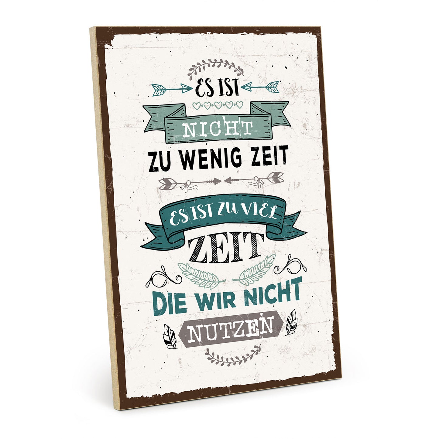 Holzschild mit Spruch - Hygge - Es ist nicht zu wenig Zeit – HS-GH-01287