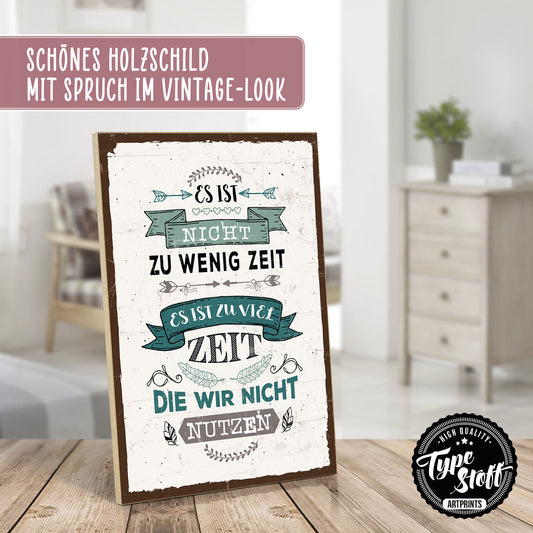 Holzschild mit Spruch - Hygge - Es ist nicht zu wenig Zeit – HS-GH-01287