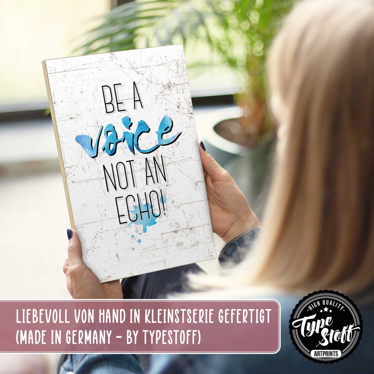 Holzschild mit Spruch - Motivation - be a voice - HS-GH-01351