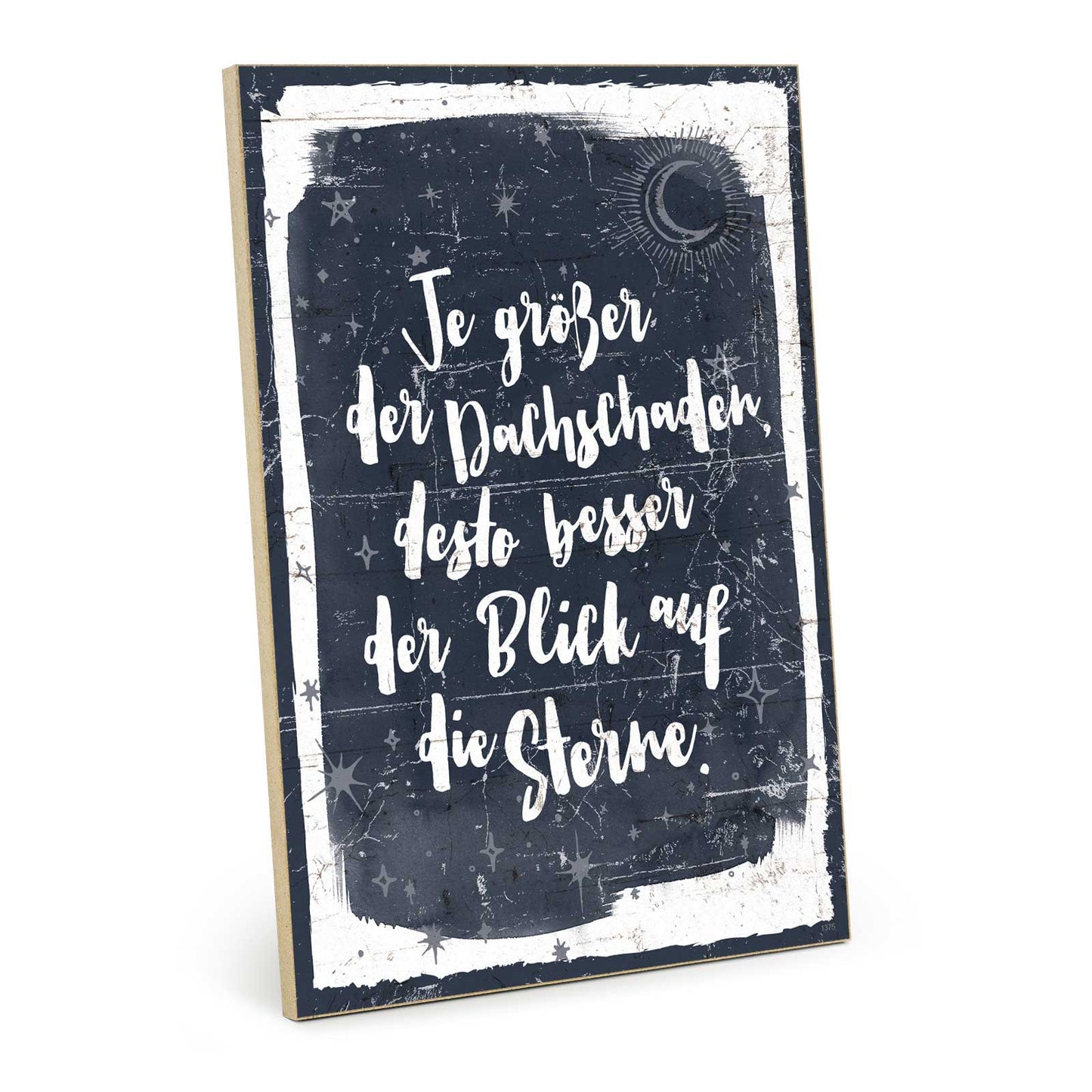Holzschild mit Spruch - Dachschaden Lustiges – HS-GH-01375