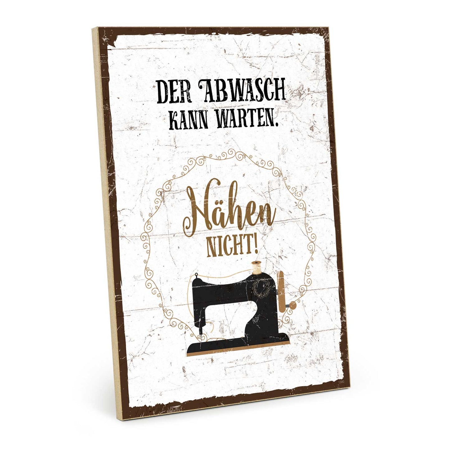 Holzschild mit Spruch - Nähen und Abwasch – HS-GH-01380