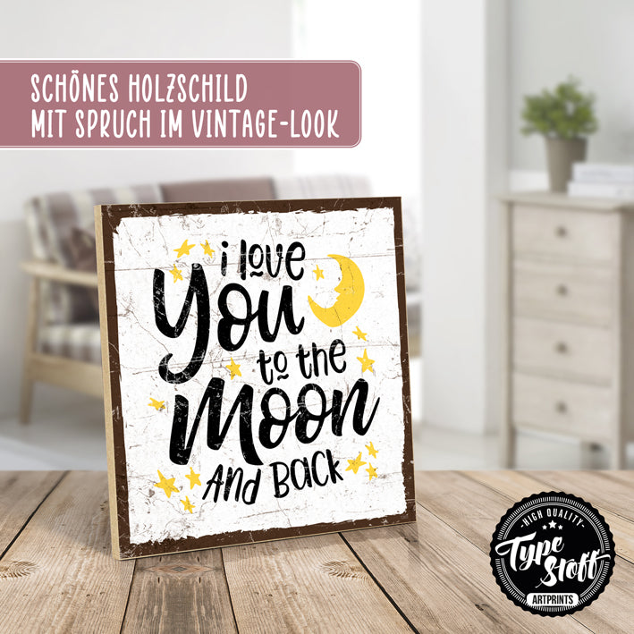Holzschild mit Spruch - To the moon – HS-QN-01383