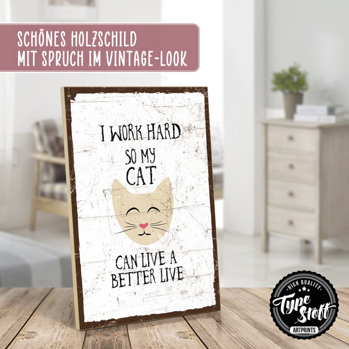 Holzschild mit Spruch - I work hard - HS-GH-01387