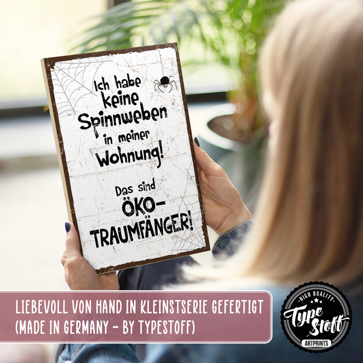 Holzschild mit Spruch - Ich habe keine Spinnweben - HS-GH-01388