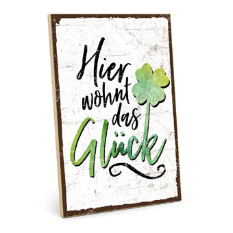 Holzschild mit Spruch - Hier wohnt das Glück - HS-GH-01398