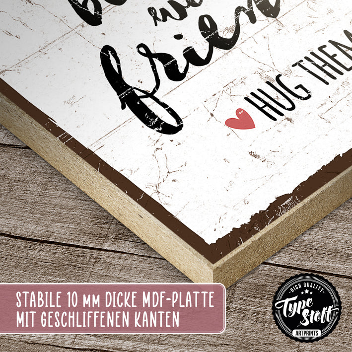 Holzschild mit Spruch - Life ist better with friends - HS-GH-01406