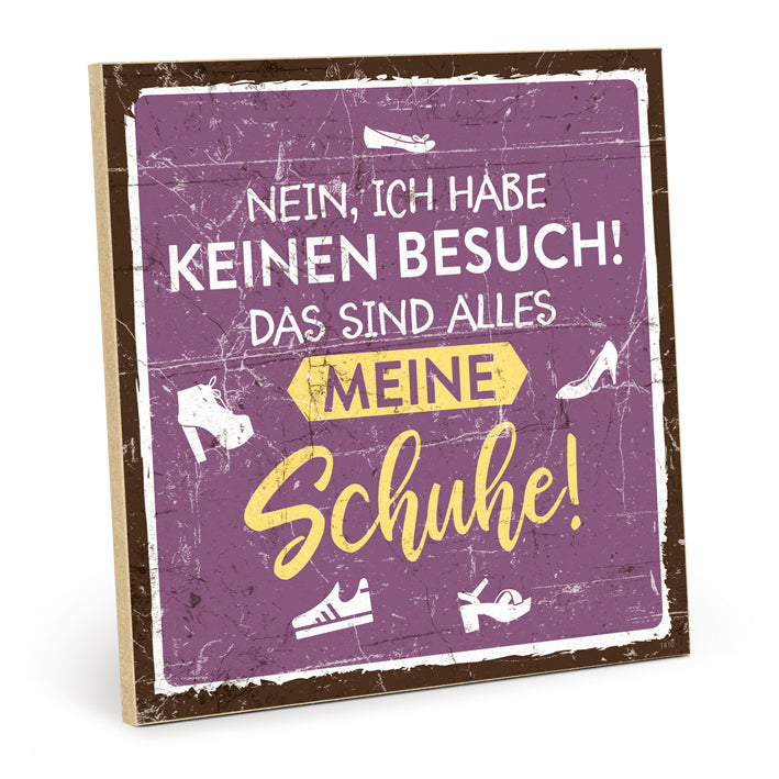 Holzschild mit Spruch - Nein, ich habe keinen Besuch – HS-QN-01410