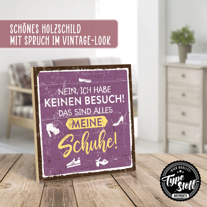 Holzschild mit Spruch - Nein, ich habe keinen Besuch – HS-QN-01410