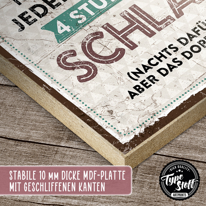 Holzschild mit Spruch - Vier Stunden Schlaf – HS-QN-01411