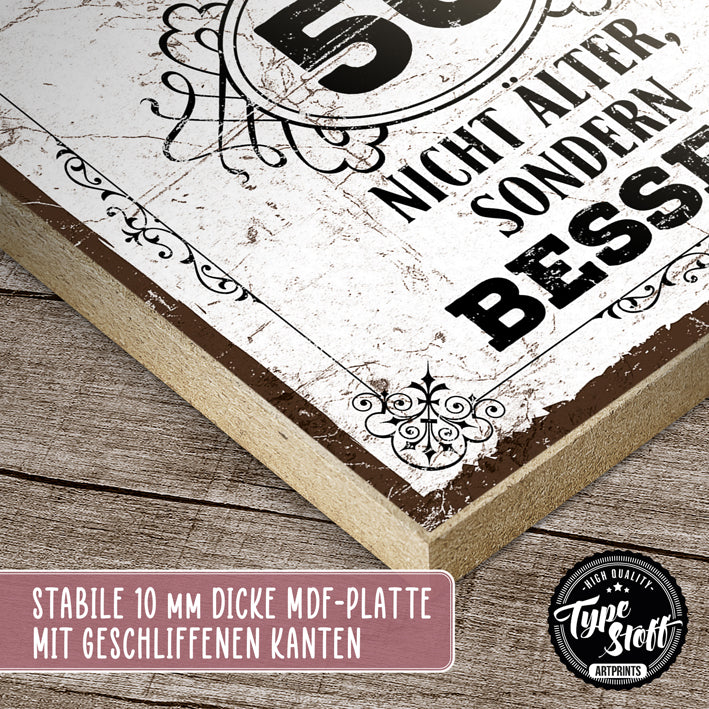 Holzschild mit Spruch - Man wird mit 50 nicht älter – HS-QN-01420