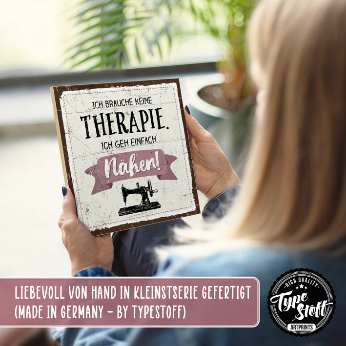 Holzschild mit Spruch - Ich brauche keine Therapie – HS-QN-01422