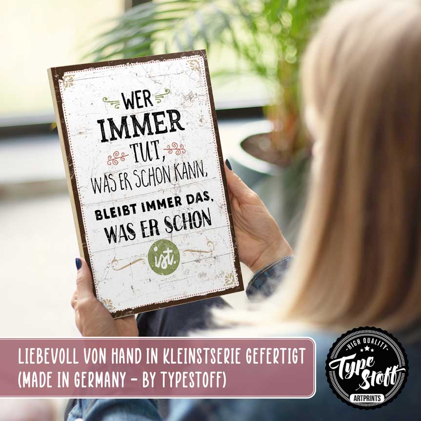 Holzschild mit Spruch - Wer immer tut, was er schon kann - HS-GH-01425