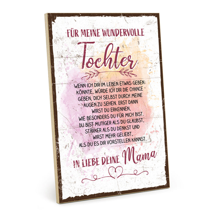 Holzschild mit Spruch - Für meine wundervolle Tochter - HS-GH-01443